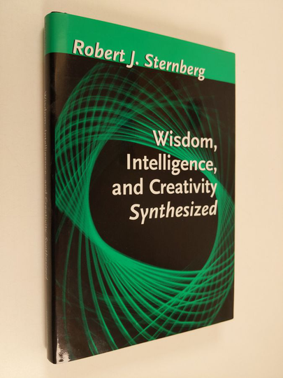 Robert J. Sternberg : Wisdom, intelligence, and creativity synthesized