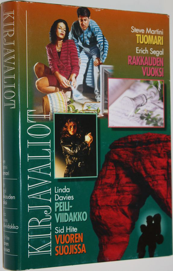 Kirjavaliot : Martini, Steve : Tuomari ; Segal, Erich : Rakkauden vuoksi ; Davies, Linda : Peiliviidakko ; Hite, Sid : Vuoren suojissa
