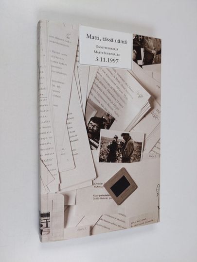 Matti, tässä nämä : onnittelukirja Matti Suurpäälle 3.11.1997