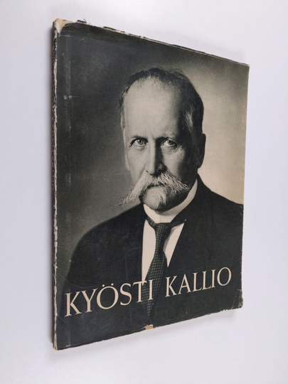 Börje Sandberg (toim.) : Kyösti Kallio tasavallan presidenttinä