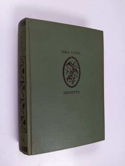 Hall Caine : Valitut romaanit 1, Kristitty