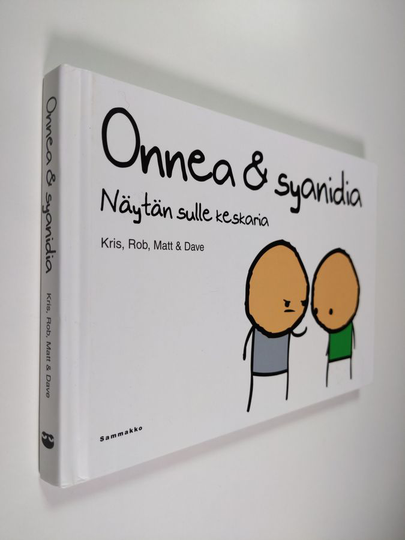 Onnea & syanidia : [näytän sulle keskaria]