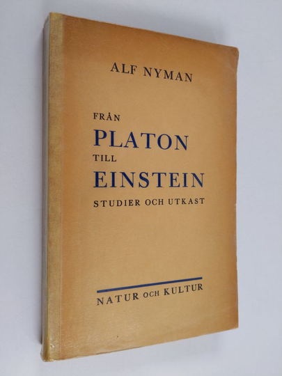 Alf Nyman : Från Platon till Einstein : studier och utkast
