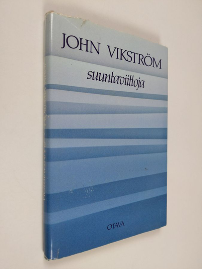 John Vikström : Suuntaviittoja : puheita, esitelmiä ja saarnoja vuodelta 1987