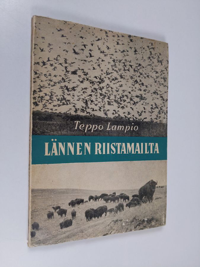 Teppo Lampio : Lännen riistamailta