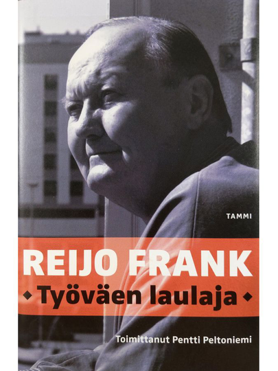 Reijo Frank : Reijo Frank : työväen laulaja