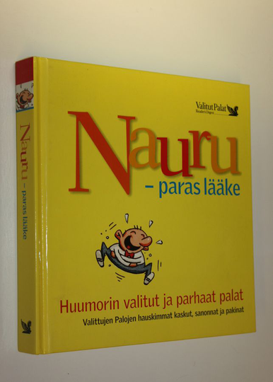 Kaija Valkonen (suom.) : Nauru - paras lääke : huumorin valitut ja parhaat palat : Valittujen palojen hauskimmat kaskut, sanonnat ja pakinat