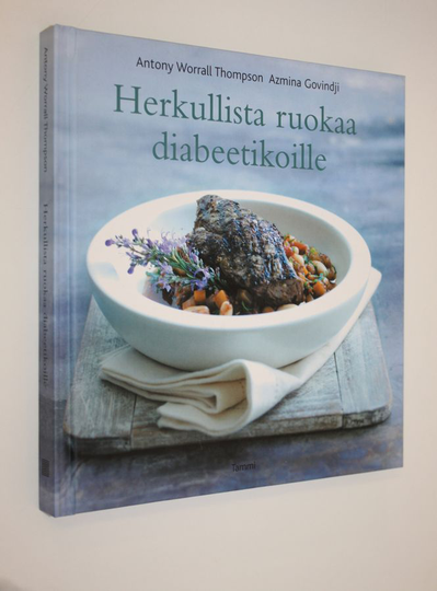 Antony Worrall Thompson : Herkullista ruokaa diabeetikoille