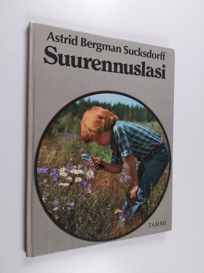 Astrid Bergman Sucksdorff : Suurennuslasi
