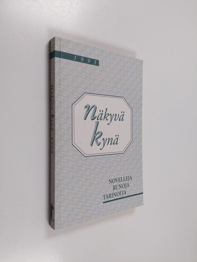 Teppo Turja : Näkyvä kynä 1993 : novelleja, runoja, tarinoita