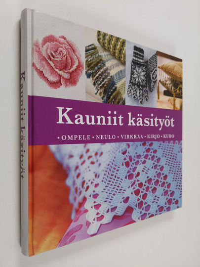 Marja Vainio (toim.) : Kauniit käsityöt : ompele, neulo, virkkaa, kirjo, kudo