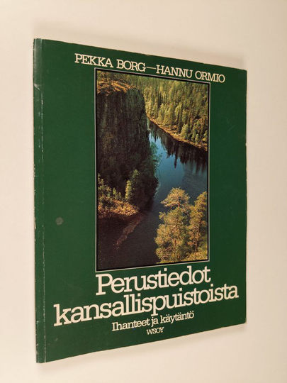 Pekka Borg : Perustiedot kansallispuistoista : ihanteet ja käytäntö