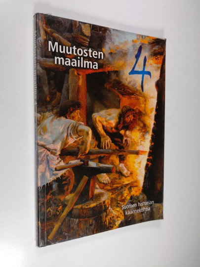 Esko ym. Heikkonen : Muutosten maailma 4, Suomen historian käännekohtia : lukion historia
