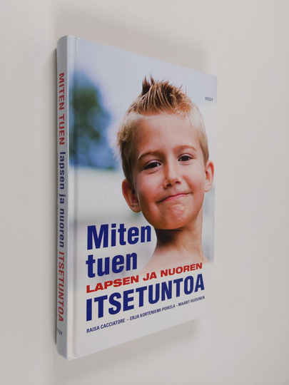 Raisa Cacciatore : Miten tuen lapsen ja nuoren itsetuntoa