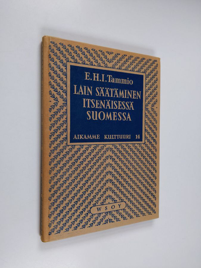 E. H. I. Tammio : Lain säätäminen itsenäisessä Suomessa