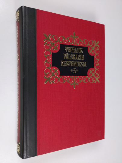 Zacharias Topelius : Välskärin kertomuksia 3