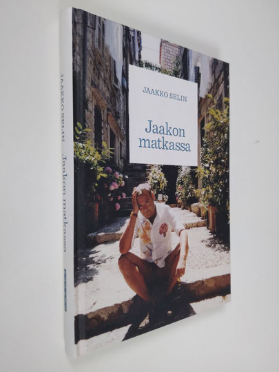 Jaakko Selin : Jaakon matkassa