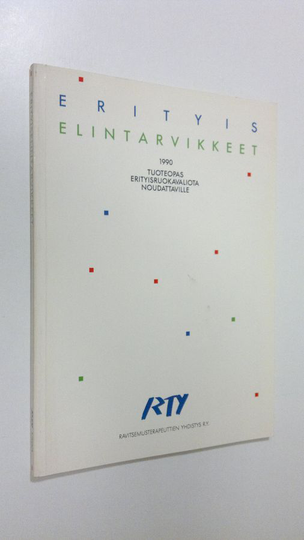 Erityiselintarvikkeet 1990 : tuoteopas erityisruokavalioita noudattaville