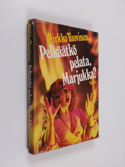 Pirkko Tuovinen : Pelkäätkö pelata, Marjukka