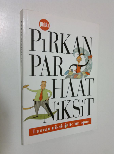 ) Anssi Orrenmaa (koonnut) : Pirkan parhaat niksit : luovan niksiajattelun opas