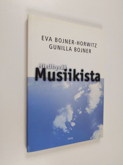 Eva Bojner Horwitz : Mielihyvää musiikista