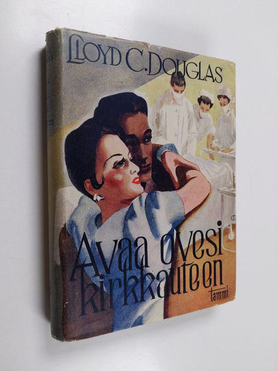 Lloyd C. Douglas : Avaa ovesi kirkkauteen