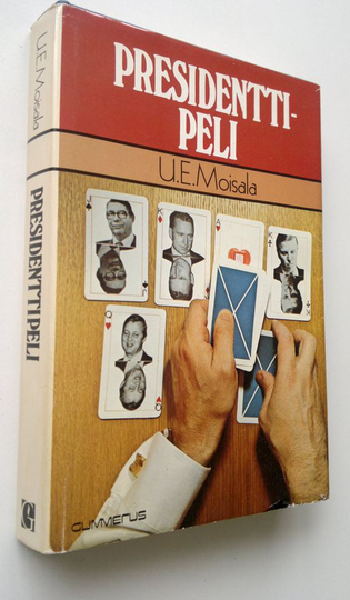 U. E. Moisala : Presidenttipeli