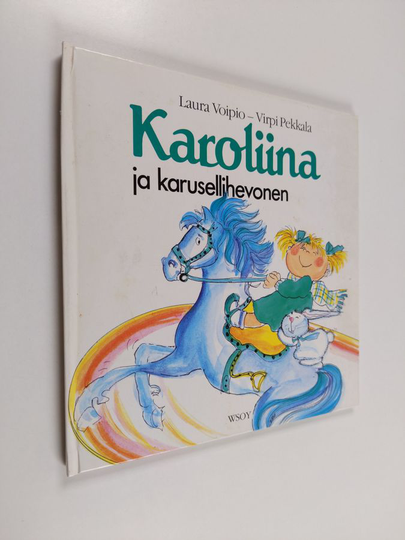 Laura Voipio : Karoliina ja karusellihevonen