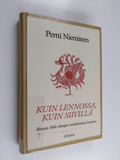 Kuin lennossa, kuin siivillä : runoja Kiinan klassisen Laulujen kirjan vanhimmista luvuista