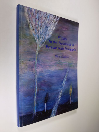 Minna Raivio : Pitfalls in the treatment of persons with dementia