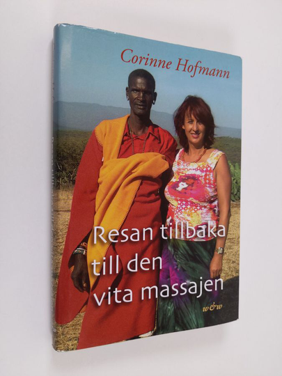 Corinne Hofmann : Resan tillbaka till den vita massajen