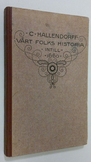 C. Hallendorff : Vårt folks historia intill 1660