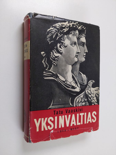 T. Vaaskivi : Yksinvaltias : romaani 1. osa
