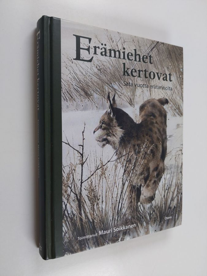 Erämiehet kertovat : sata vuotta erätarinoita