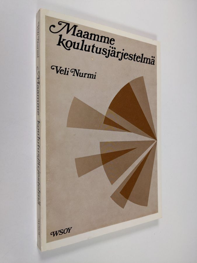 Veli Nurmi : Maamme koulutusjärjestelmä : eilen, tänään, huomenna