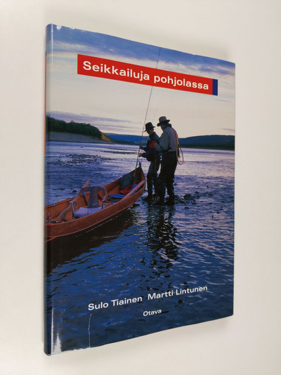 Sulo Tiainen : Seikkailuja pohjolassa : Hans Lidmanin jalanjäljillä