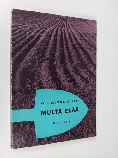 Ole Bagge Olsen : Multa elää