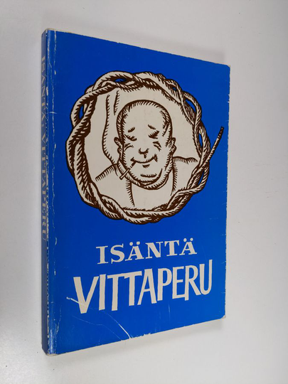 Isäntä : Vittaperu : valikoima Forssan lehdessä julkaistuista pakinoista
