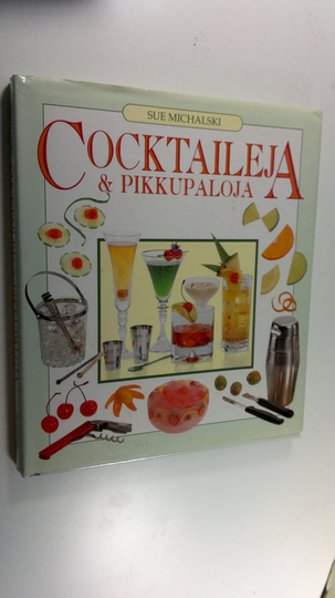 Sue Michalski : Cocktaileja & pikkupaloja