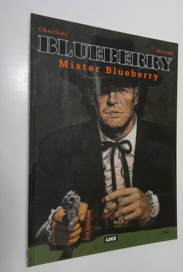 Jean-Michel Charlier : Blueberry 17, Mister Blueberry