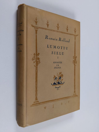 Romain Rolland : Lumottu sielu 1 : Annette ja sylvia