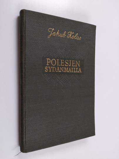 Jakub Kolas : Polesjen sydänmailla : novelli