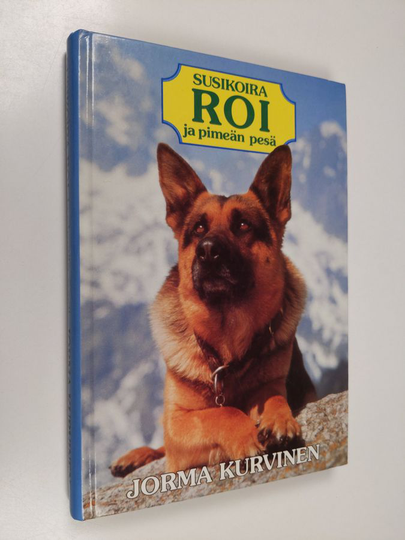 Jorma Kurvinen : Susikoira Roi ja pimeän pesä