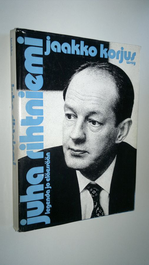 Jaakko Korjus : Juha Rihtniemi, legenda jo eläessään