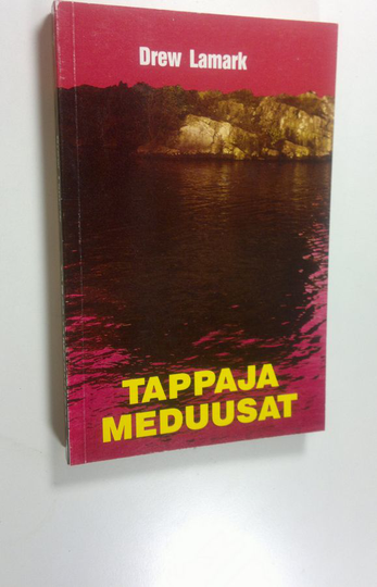 Drew Lamark : Tappajameduusat