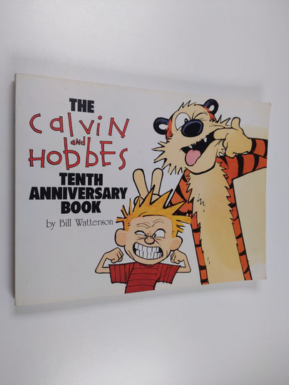 Bill Watterson : The Calvin and Hobbes Tenth Anniversary Book