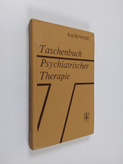 Otto Bach : Taschenbuch psychiatrischer Therapie