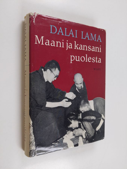 Dalai Lama : Maani ja kansani puolesta : Hänen Pyhyytensä Tiibetin Dalai Laman muistelmat