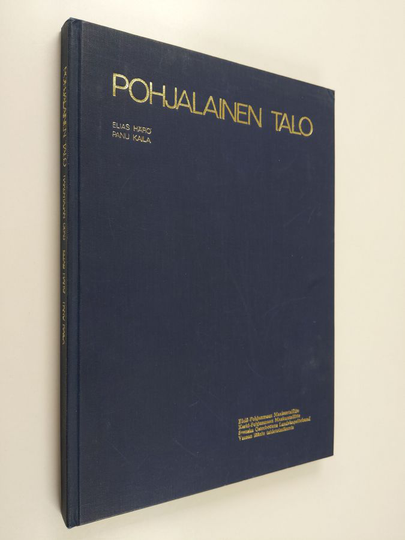 Elias Härö : Pohjalainen talo : rakentajan opas