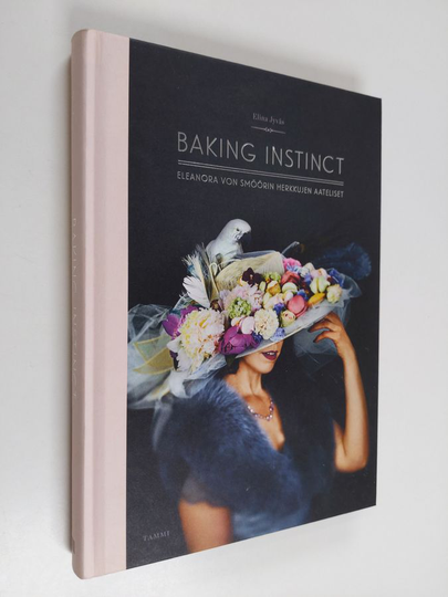 Elina Jyväs : Baking instinct : Eleanora von Smöörin herkkujen aateliset
